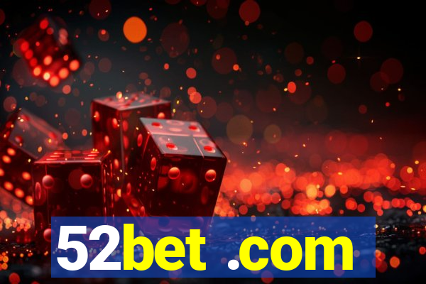 52bet .com